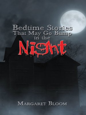 cover image of Bedtime Stories That May Go Bump in the Night